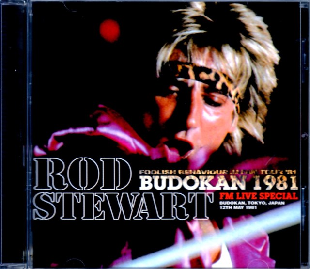 Rod Stewart ロッド・スチュワート/Tokyo,Japan 1981 FM Broadcast