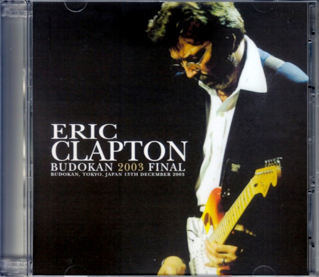 Eric Clapton エリック・クラプトン/Tokyo,Japan 2003