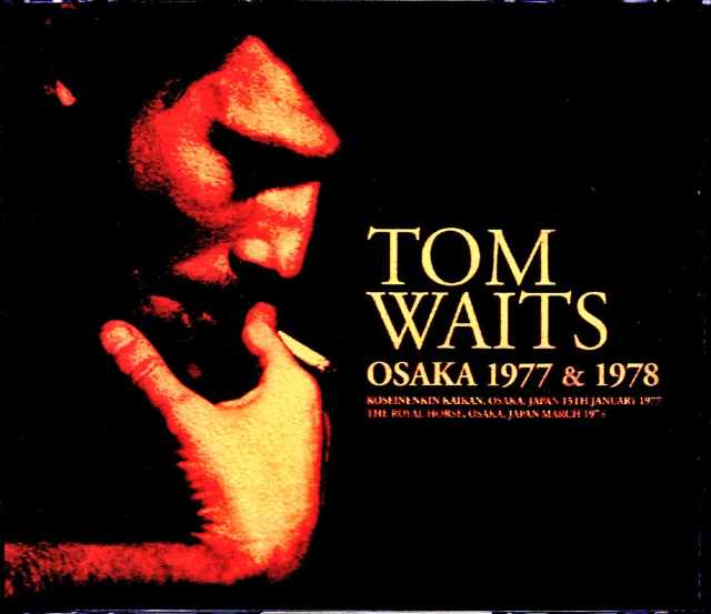 Tom Waits トム・ウェイツ/Osaka,Japan 1977 & 1978