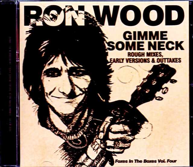 Ron Wood ロン・ウッド/Gimme Some Neck Rough Mixes,Early Versions & Outtakes