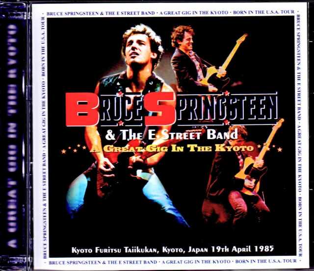 Bruce Springsteen ブルース・スプリングスティーン/Kyoto,Japan 1985