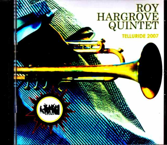 Roy Hargrove Quintet ロイ・ハーグローブ/CO,USA 2007