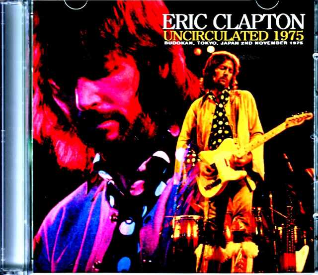 Eric Clapton エリック・クラプトン/Tokyo,Japan 11.2.1975 Upgrade