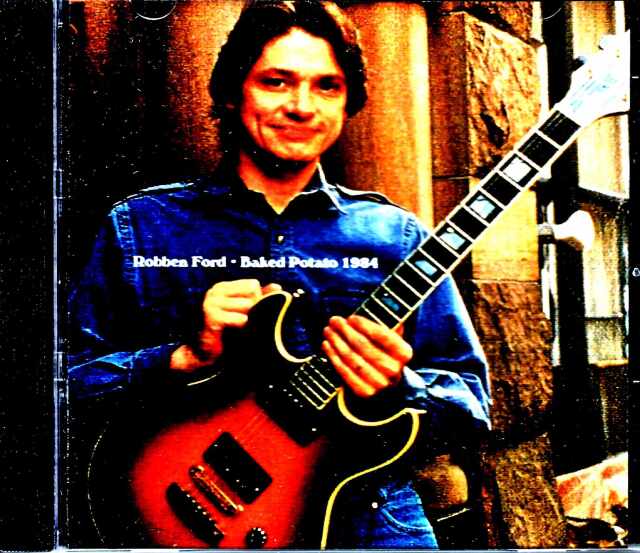 Robben Ford ロベン・フォード/CA,USA 1984