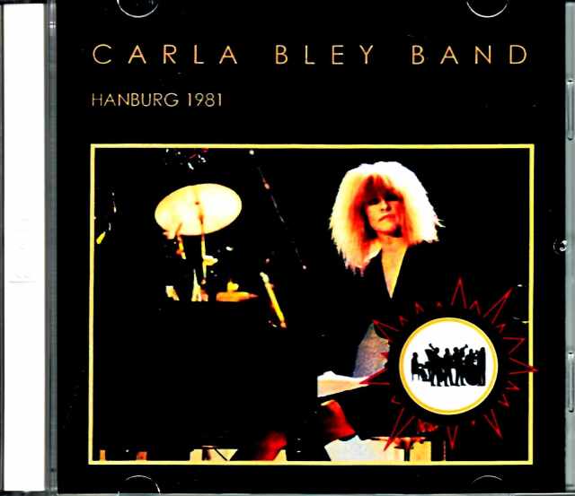 Carla Bley Band カーラ・ブレイ/Germany 1981 Complete