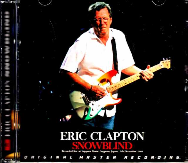 Eric Clapton エリック・クラプトン/Sapporo,Japan 2003 Complete