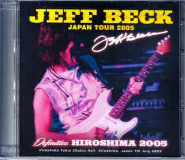 Jeff Beck ジェフ・ベック/Hiroshima,Japan 2005