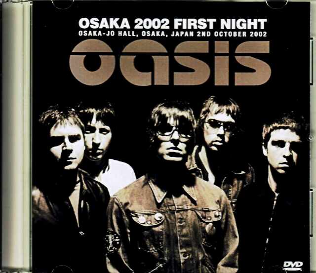 Oasis オアシス/大阪城ホール Osaka,Japan 10.2.2002