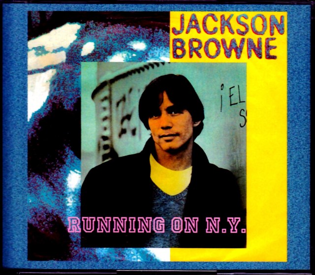 Jackson Browne ジャクソン・ブラウン/NY,USA 1986 & more