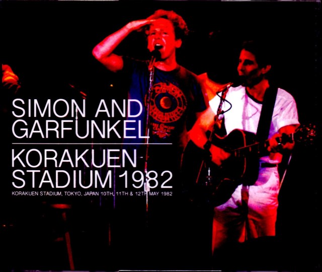 Simon and Garfunkel サイモン・アンド・ガーファンクル/Tokyo,Japan 1982 3Days