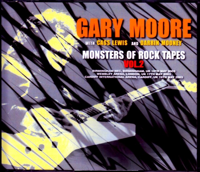 Gary Moore ゲイリー・ムーア/UK 2003 Monsters of Rock Vol.2