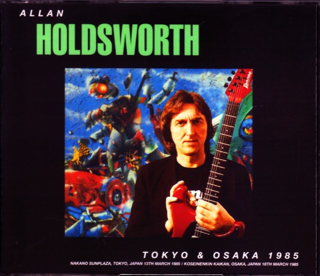 Allan Holdsworth アラン・ホールズワース/Tokyo & Osaka,Japan 1985