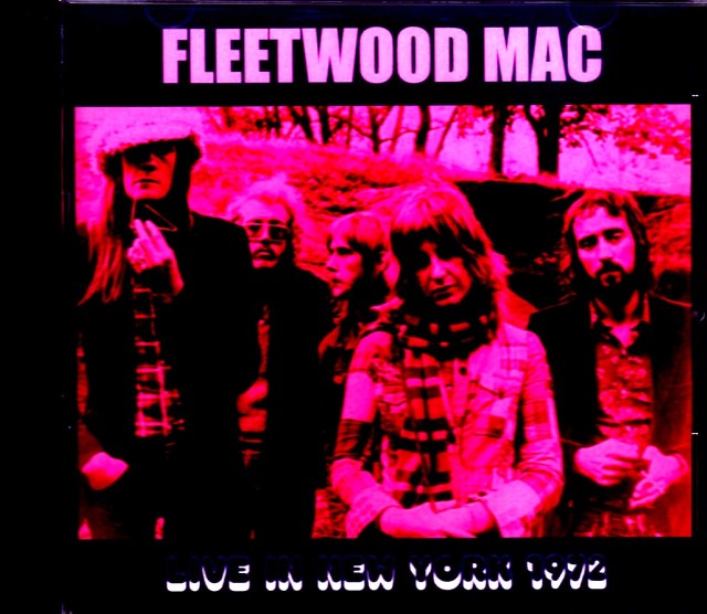 Fleetwood Mac フリートウッド・マック/NY,USA 1972